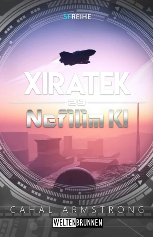 Nefilim KI 29: Xiratek: Science Fiction Reihe
