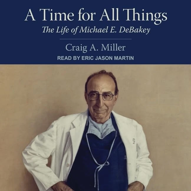 A Time for All Things Lib/E: The Life of Michael E. Debakey - Image 1