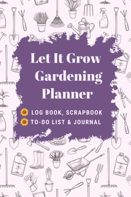 Let It grow Gardening Planner Log Book, Scrapbook, To-do & List Journal