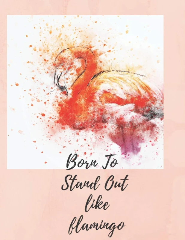 Born To Stand Out like flamingo : Notebook Doodles Sketches Flamingo Sketchbook , notebook for drawing .