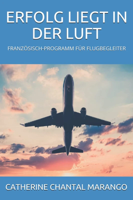 ERFOLG LIEGT IN DER LUFT: FRANZÖSISCH-PROGRAMM FÜR FLUGBEGLEITER