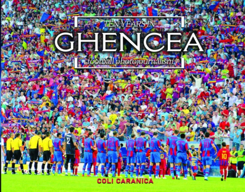 Ghencea: 10 years in Ghencea, football photojournalism