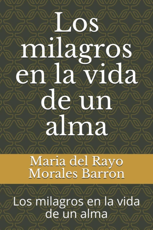 Los milagros en la vida de un alma: Los milagros en la vida de un alma