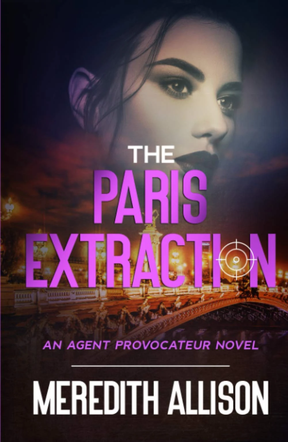 The Paris Extraction: A CIA Spy Thriller (Agent Provocateur)
