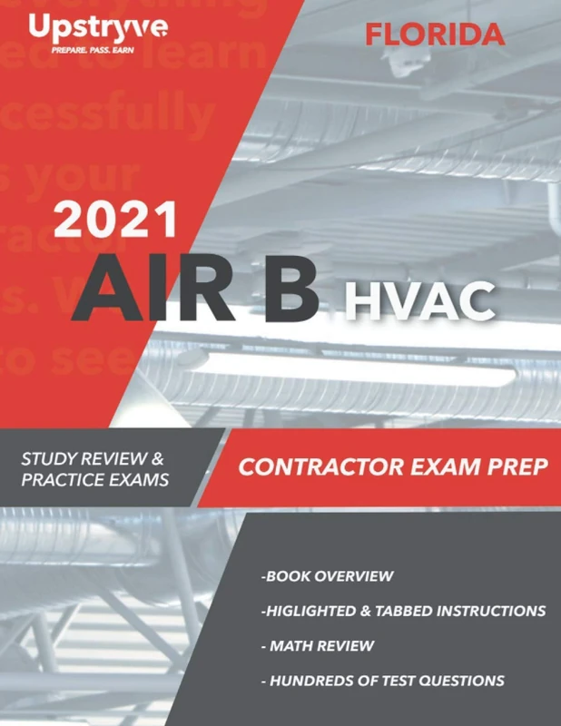 2021 Florida Air B HVAC Contractor Exam Prep: 2021 Study Review & Practice Exams
