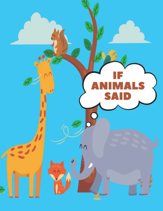 IF ANIMALS SAID: PRESCHOOL COLORING BOOK