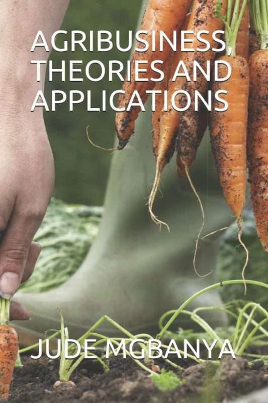 AGRIBUSINESS, THEORIES AND APPLICATIONS
