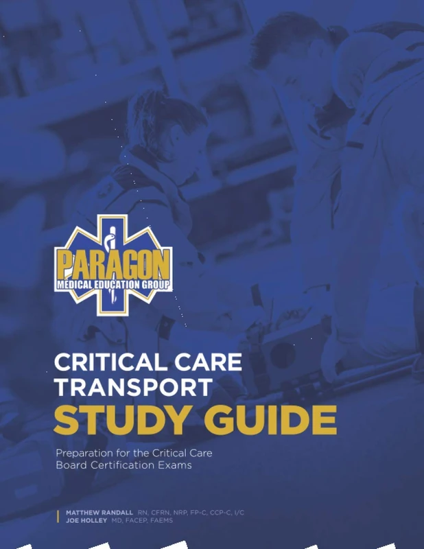 Critical Care Transport Study Guide - Board Certification Exam