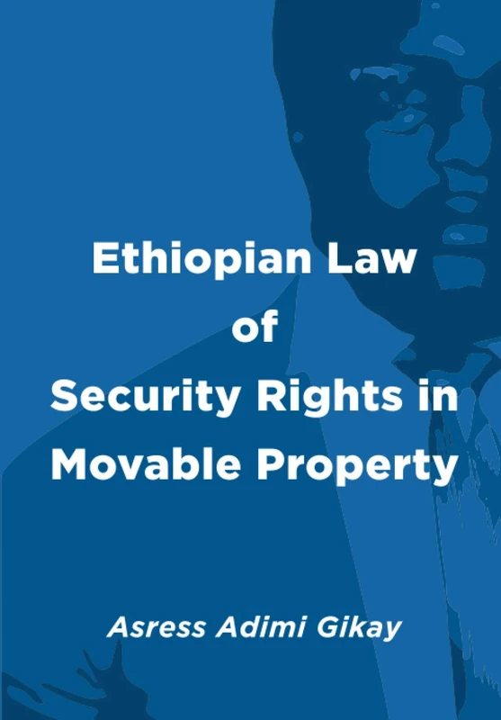 Ethiopian Law of Security Rights in Movable Property
