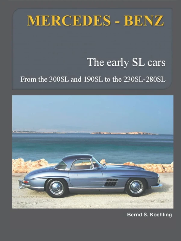 MERCEDES-BENZ The early SL cars: W121, W198, W113