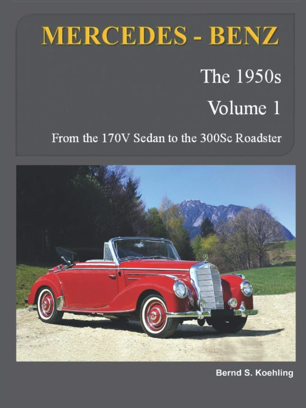 MERCEDES-BENZ The 1950s, Vol 1: W136, W187, W186, W188, W189