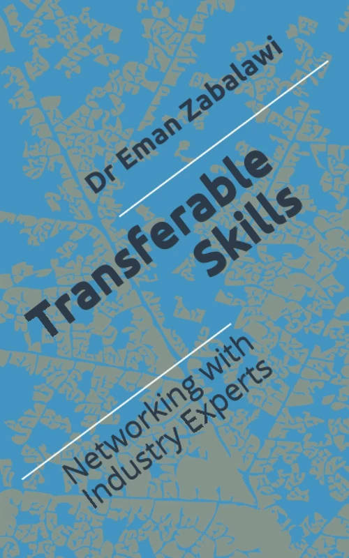 Transferable Skills: Networking with Industry Experts