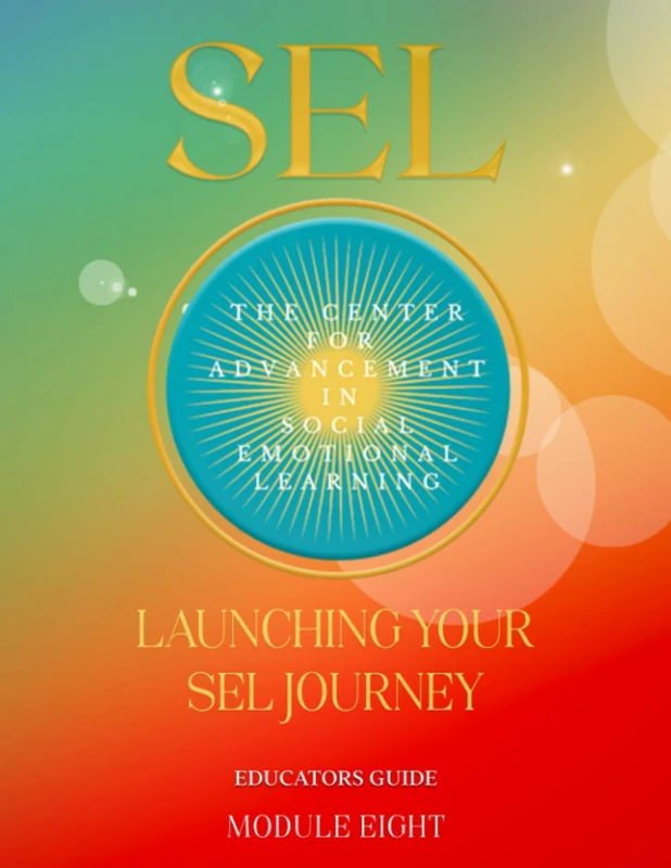 Social Emotional Learning Launching Your SEL Journey: Module EIght (Heart Based Social Emotional Learning) - Image 1
