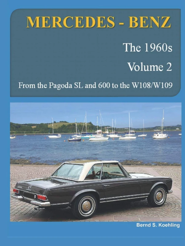 MERCEDES-BENZ The 1960s, Vol 2: W100, W108, W109, W113