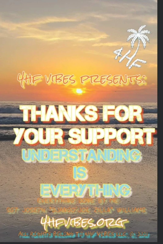 4HF VIBES PRESENTS: THANKS FOR YOUR SUPPORT UNDERSTANDING IS EVERYTHING - Image 1