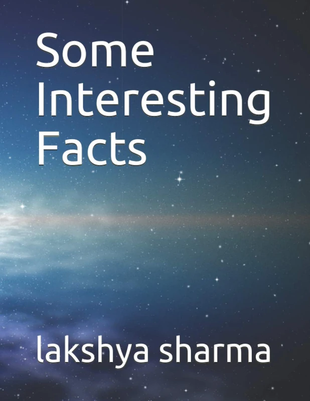 Some Interesting Facts