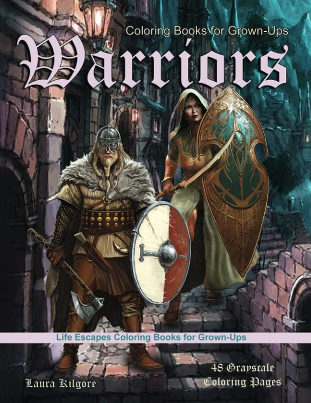 Coloring Books for Grown-Ups Warriors: Life Escapes Grayscale Coloring Books for Grown-ups 48 coloring pages women warriors, men warriors, ogres, ... gladiators, vikings, spartans, and more