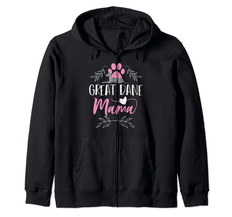 Great Dane: Great Dane Mama - Dogs Sayings Zip Hoodie
