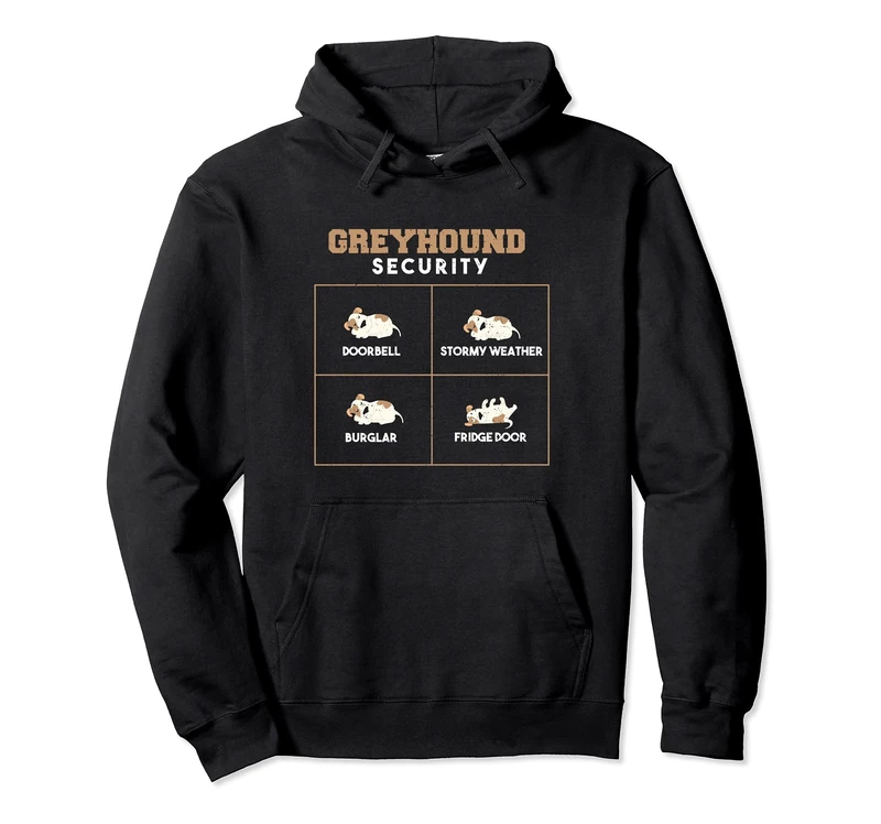 Security: Greyhound Security - Dogs Sayings Pullover Hoodie