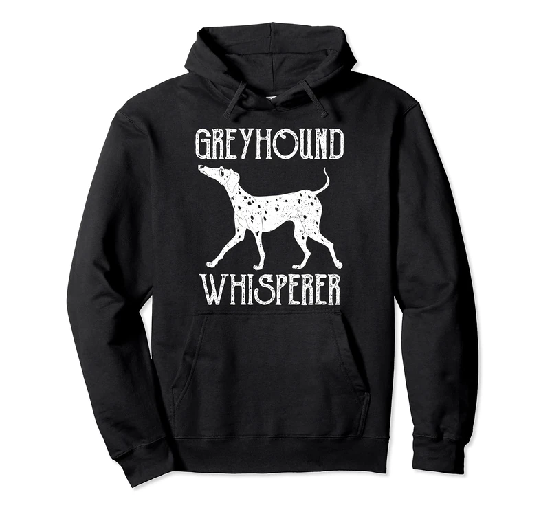 Dog Lover: Greyhound Wisperer - Dogs Sayings Pullover Hoodie