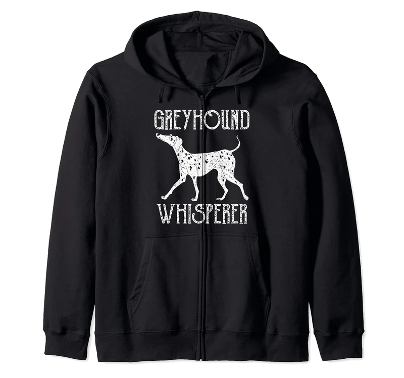 Dog Lover: Greyhound Wisperer - Dogs Sayings Zip Hoodie
