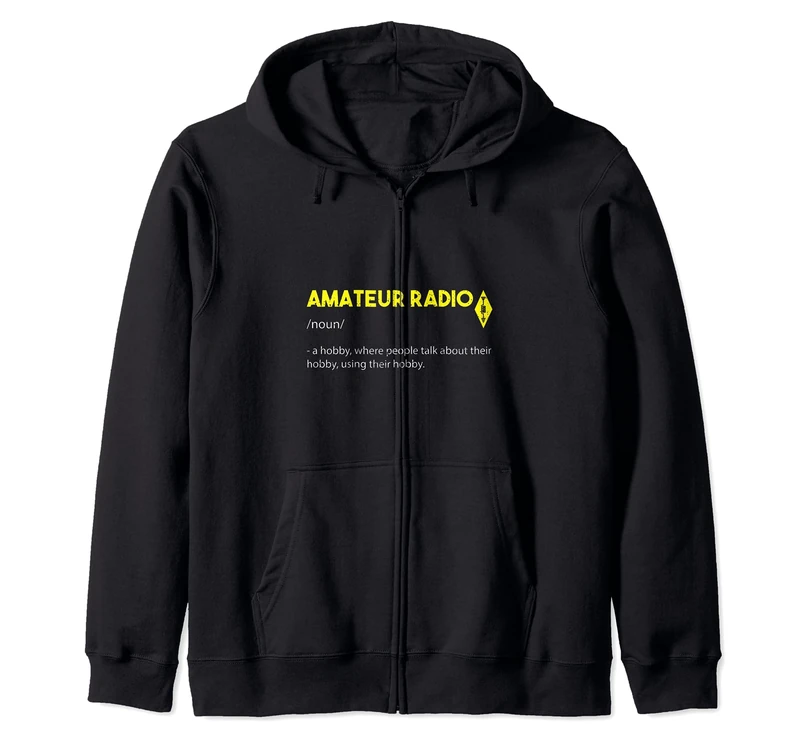 Ham Radio: Amateur Radio Definition - Hobbies Sayings Zip Hoodie