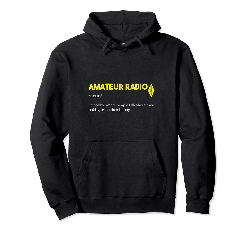 Ham Radio: Amateur Radio Definition - Hobbies Sayings Pullover Hoodie