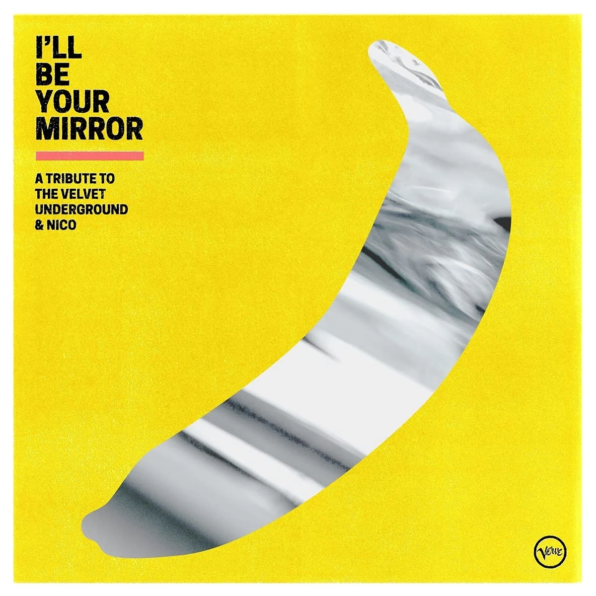 Ill Be Your Mirror: A Tribute to The Velvet Underground & Nico