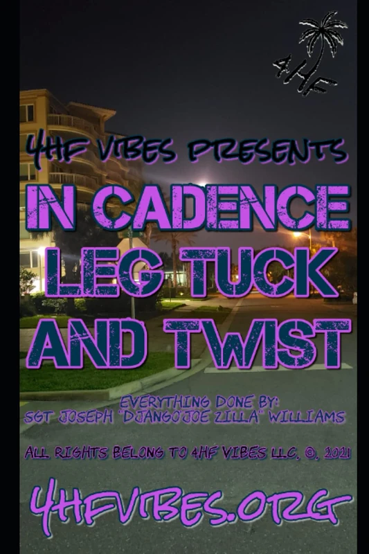 4HF VIBES PRESENTS IN CADENCE: LEG TUCK AND TWIST