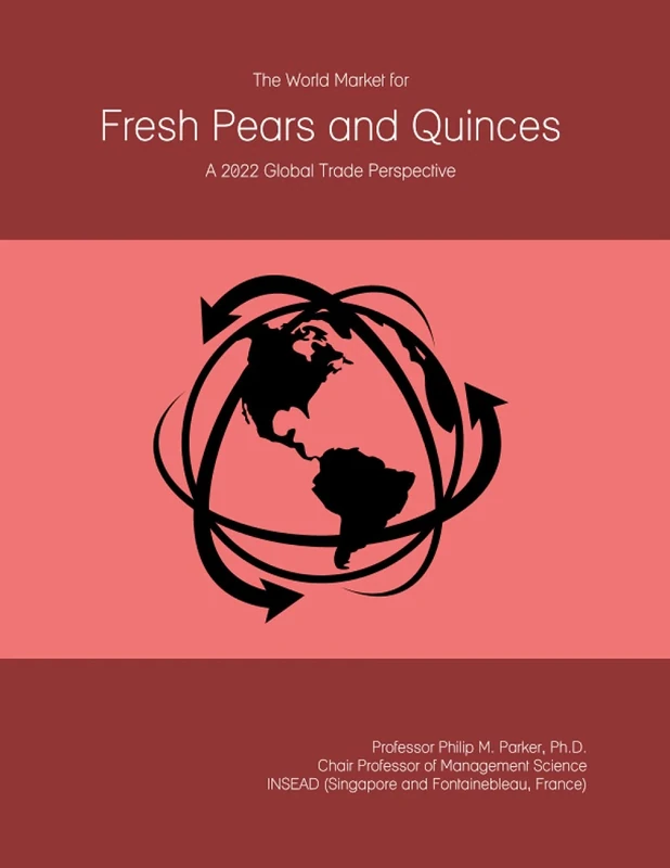 The World Market for Fresh Pears and Quinces: A 2022 Global Trade Perspective