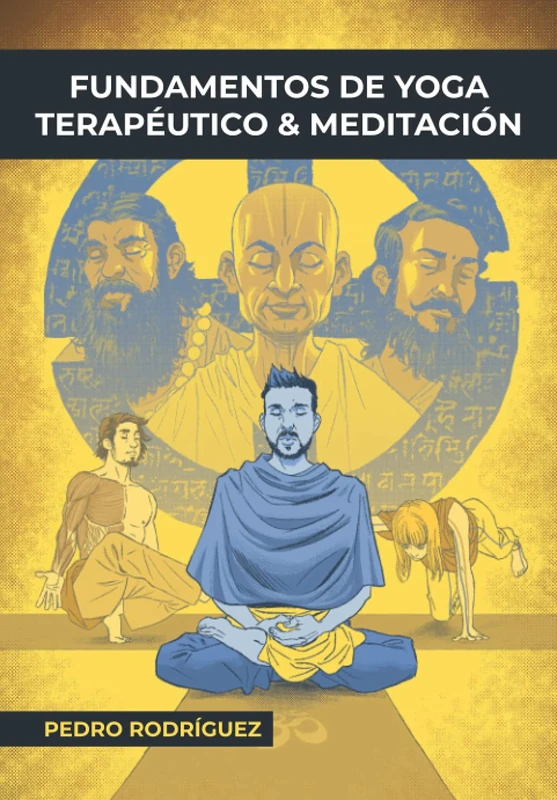 Fundamentos de Yoga Terapéutico y Meditación: (Gold Edition)