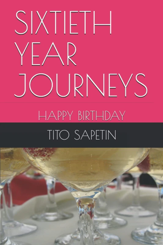SIXTIETH YEAR JOURNEYS: BORN TO FULFILL DIVINE LOVE (Universal Reference 182 Titles "10+3 MDGC Book" - Series 234)
