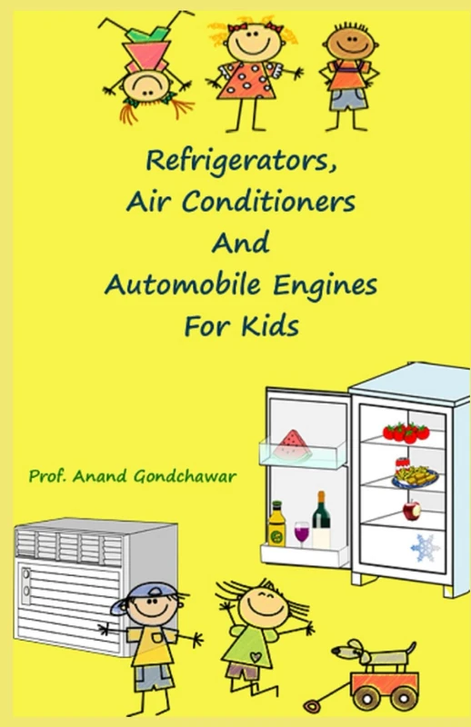 Refrigerators, Air Conditioners And Automobile Engines For Kids