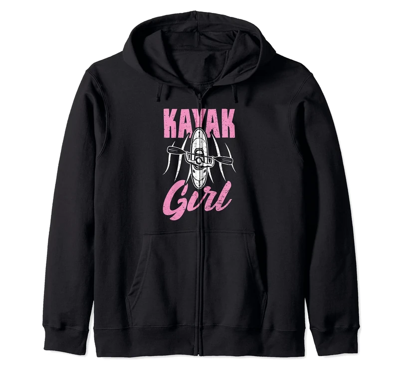Outdoor: Kayak Girl - Kayaking Sayings Zip Hoodie