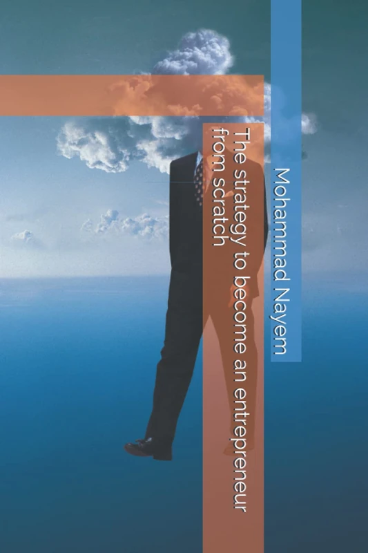 The strategy to become an entrepreneur from scratch