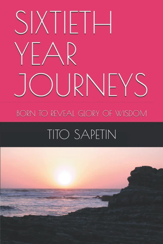 SIXTIETH YEAR JOURNEYS: BORN TO REVEAL GLORY OF WISDOM (Universal Reference 182 Titles "10+3 MDGC Book" - Series 234) - Image 1