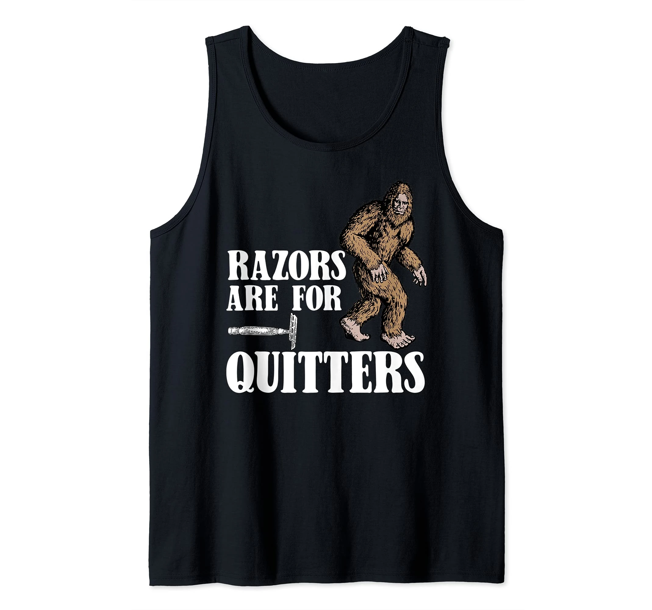 Razors Are For Quitters Funny Sasquatch Beard Bigfoot Tank Top