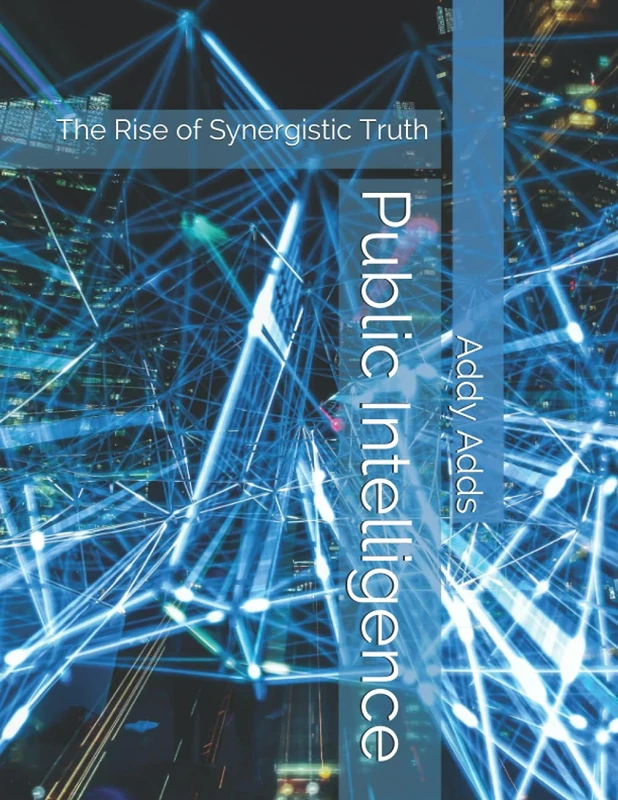 Public Intelligence: The Rise of Synergistic Truth - Image 1
