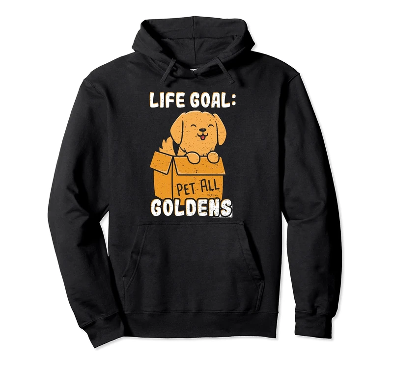 Golden Retriever: Pet All Goldens - Dogs Sayings Pullover Hoodie