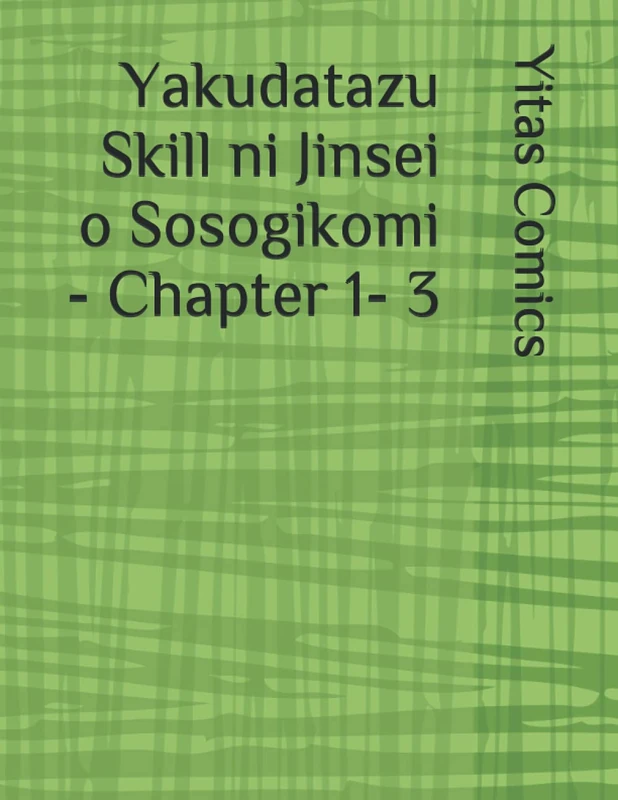 Yakudatazu Skill ni Jinsei o Sosogikomi - Chapter 1- 3 - Image 1