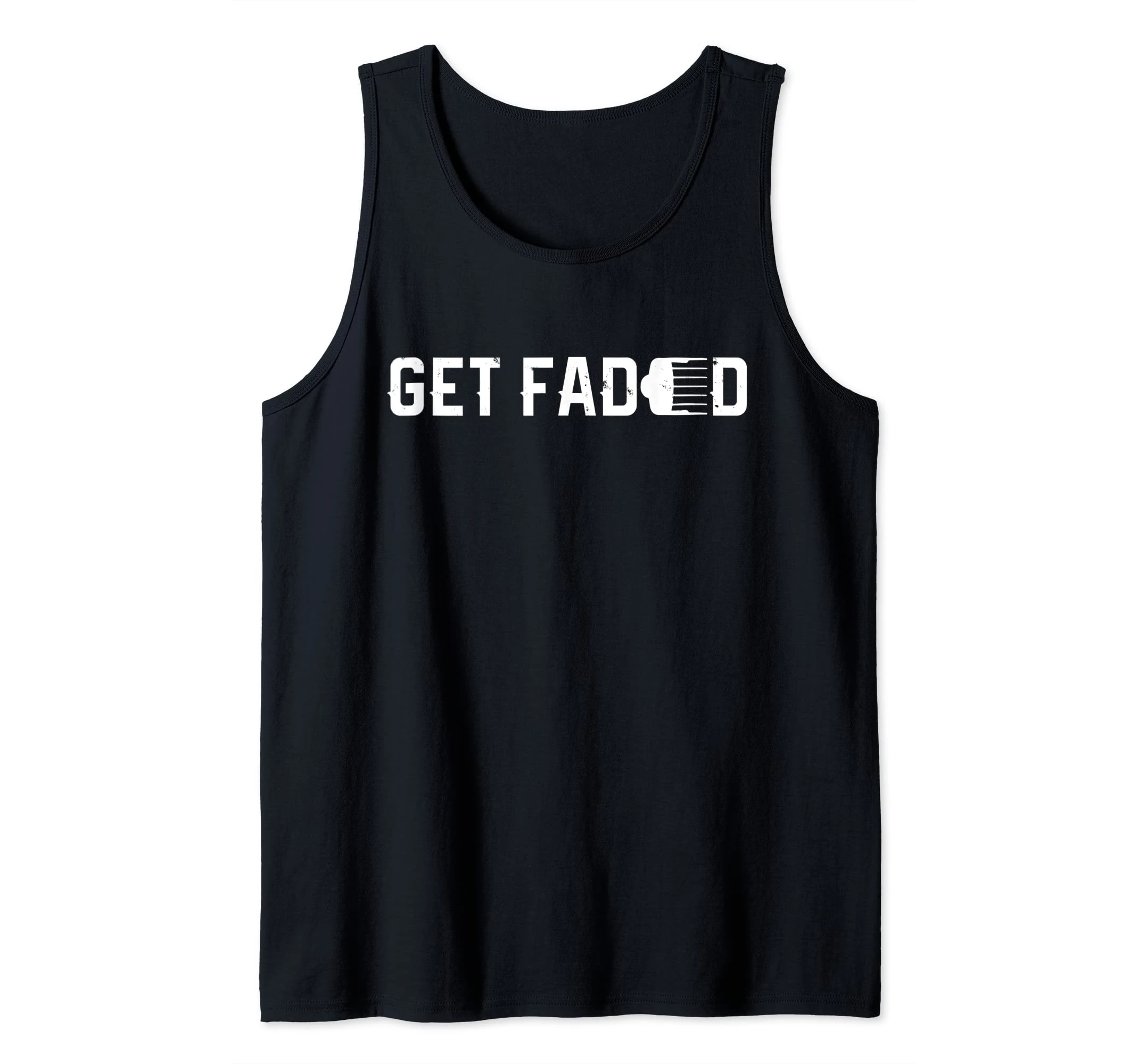 Get Faded Barber Haircut Fade Razor Trimmer Cosmetology Tank Top
