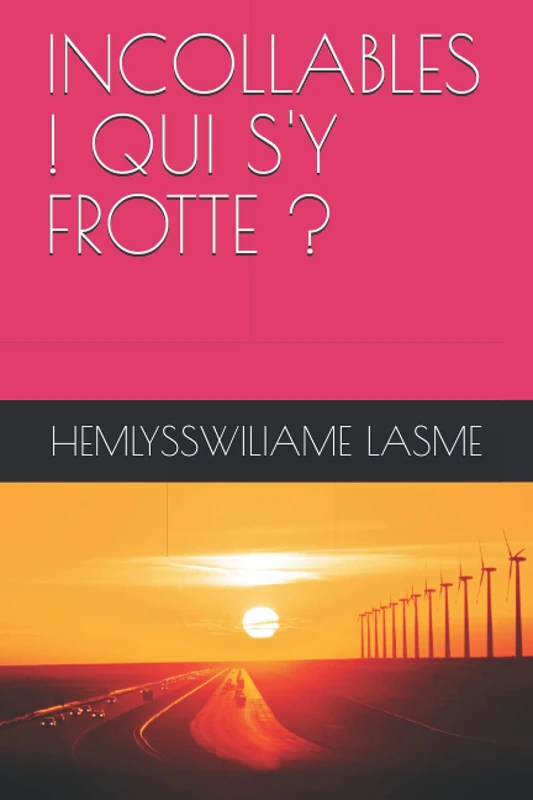INCOLLABLES ! QUI S'Y FROTTE ?
