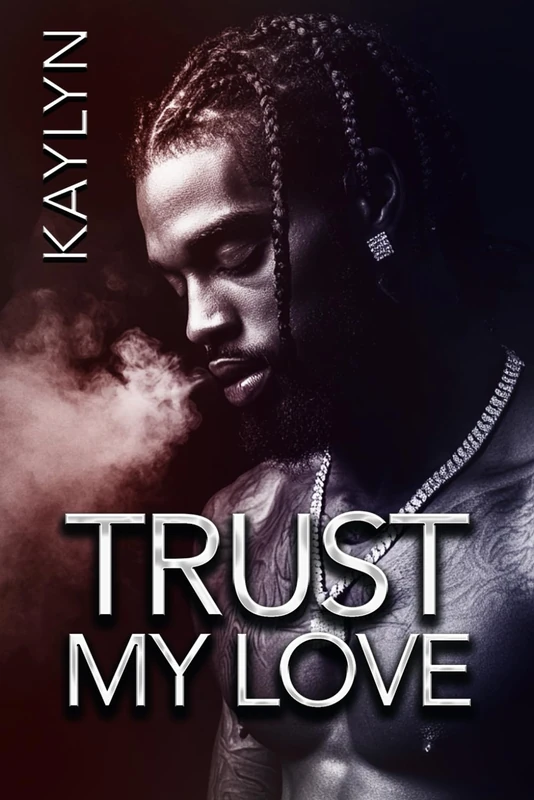 Trust My Love Not Their Lies: A Standalone Novel