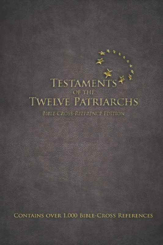Testaments of the Twelve Patriarchs- Cross Reference Edition: Sacred Names Version