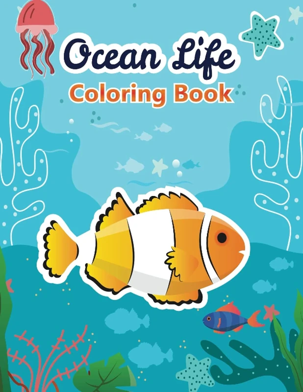 ocean life coloring book for kids Ages 4 to 10: Ocean species fun coloring Book for Kids, Ocean Kids Coloring Book,