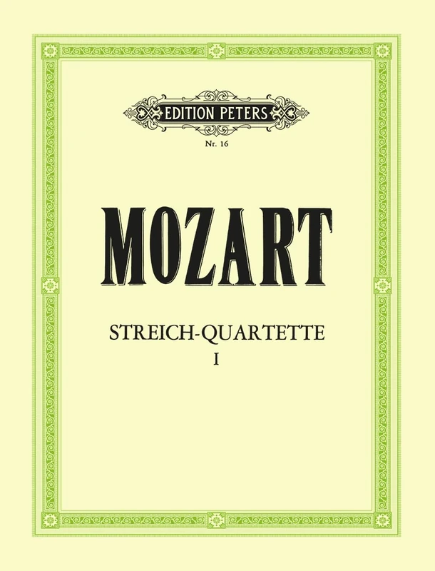 Mozart: String Quartets, Vol.1: The 10 Famous Quartets (EP16): Parts (Edition Peters, 1)