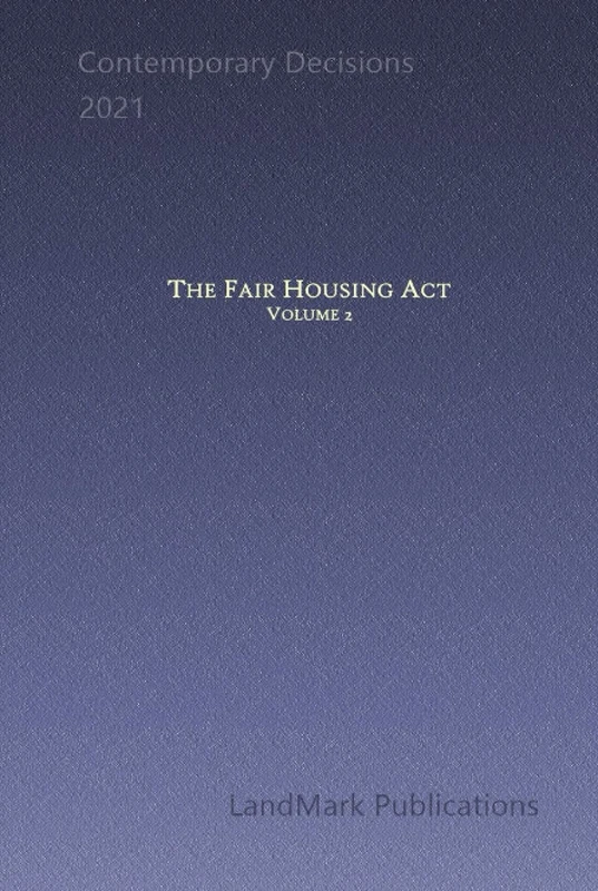 The Fair Housing Act: Volume 2