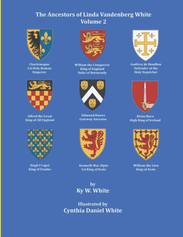 The Ancestors of Linda Vandenberg White: Volume 2