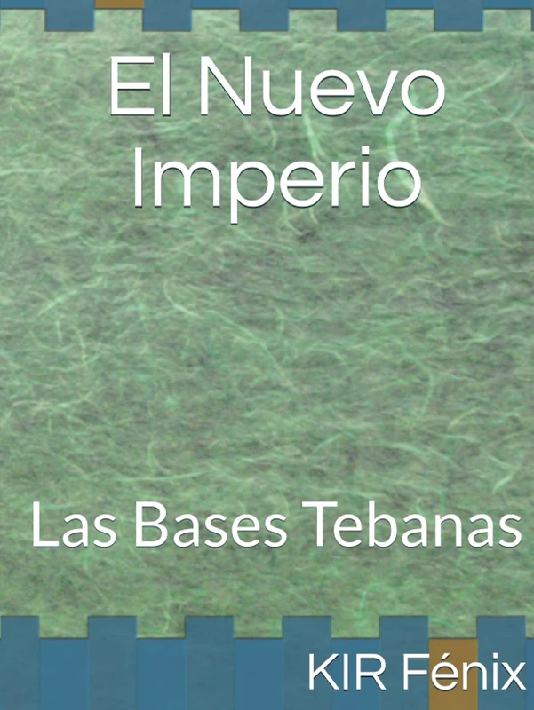 El Nuevo Imperio: Las Bases Tebanas