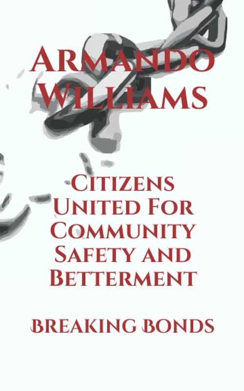 Citizens United for Community Safety and Betterment: Breaking Bonds - Image 1